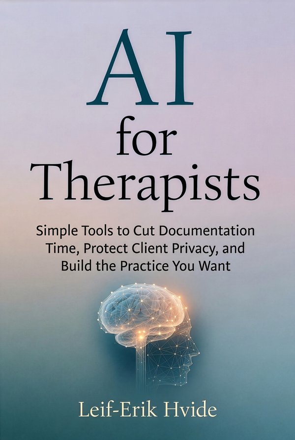 Book cover: AI for Therapists — A Practical Guide to Enhanced Practice by Leif-Erik Hvide